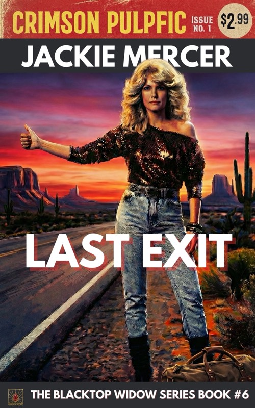 Last Exit book cover - Blacktop Widow vigilante thriller finale by Jackie Mercer
